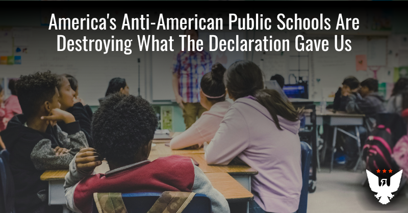 Anti-American Public Schools Sabotage The Declaration