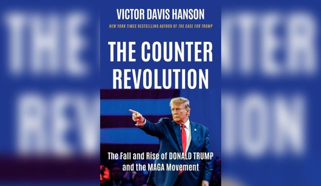 Counterrevolution: Hanson Surveys Trump’s Fall and Rise